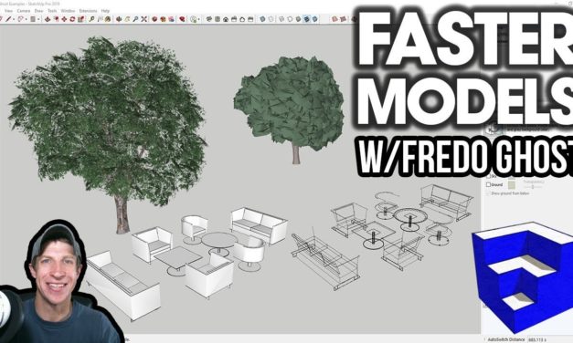 Faster Models in SketchUp with FredoGhost