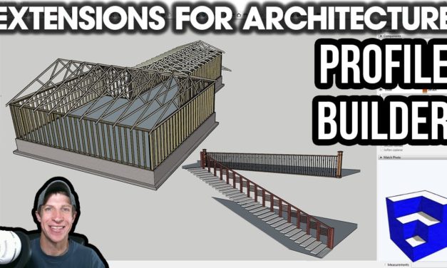 SketchUp Extensions FOR ARCHITECTURE – Profile Builder – Smart Profile and Assembly Builder