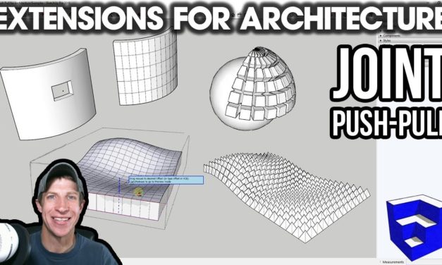 SketchUp Extensions FOR ARCHITECTURE – Push Pull Curved Surfaces with Joint Push Pull!