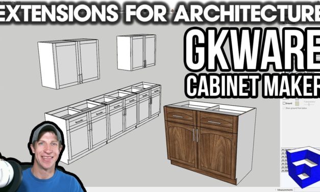 SketchUp Extensions FOR ARCHITECTURE – Easy Cabinets with GKWare Cabinet Maker