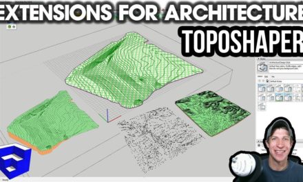 SketchUp EXTENSIONS FOR ARCHITECTURE – Easy Terrains with Toposhaper