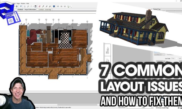 7 Common Layout Issues and How to Fix Them (SketchUp and Layout Tutorial)