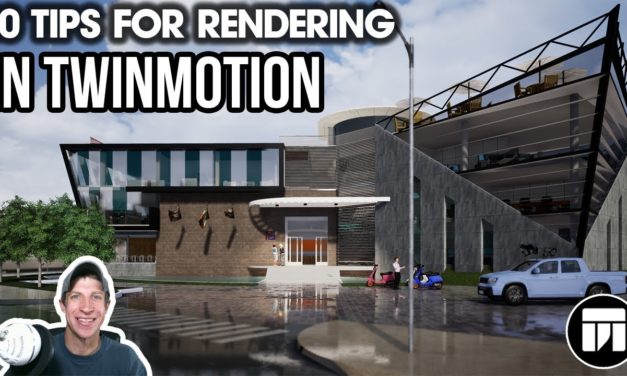 10 Tips for Better Renderings in Twinmotion