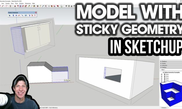 Modeling with STICKY GEOMETRY in SketchUp