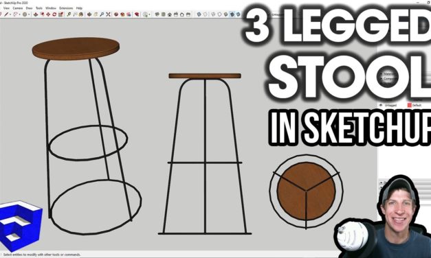 Modeling a 3 Legged Stool in SketchUp
