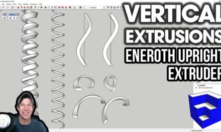 Vertical Extrusions with ENEROTH UPRIGHT EXTRUDER